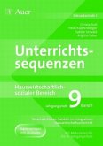 9. Jahrgangsstufe, Sekundarstufe I / Unterrichtssequenzen Hauswirtschaftlich-sozialer Bereich Bd.1