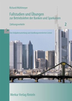 Fallstudien und Übungen zur Betriebslehre der Banken und Sparkassen - Richard, Willi;Mühlmeyer, Jürgen