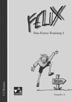 Felix. Ausgabe A. Das Extratraining 1 - Burdich, Josef;Dürr, Klaus-Uwe;Quack, Helmut