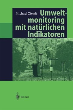 Umweltmonitoring mit natürlichen Indikatoren - Zierdt, Michael