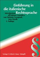 Einführung in die italienische Rechtssprache = Introduzione all'Italiano giuridico - Cavagnoli, Stefania / Woelk, Jens