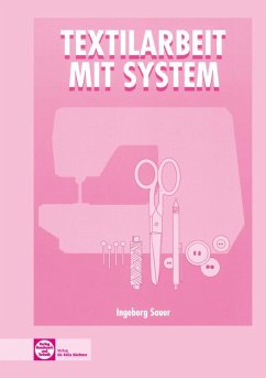 Textilarbeit mit System - Sauer, Ingeborg