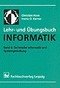 Lehr- und Übungsbuch Informatik, Bd.4, Technische Informatik und Systemgestaltung: Band 4: Technische Informatik und Systemgestaltung