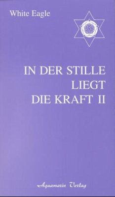 In der Stille liegt die Kraft - White Eagle