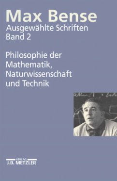 Max Bense: Philosophie der Mathematik, Naturwissenschaft und Technik - Bense, Max