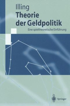 Theorie der Geldpolitik - Illing, Gerhard