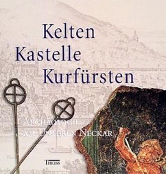 Kelten, Kastelle, Kurfürsten