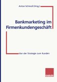 Bankmarketing im Firmenkundengeschäft