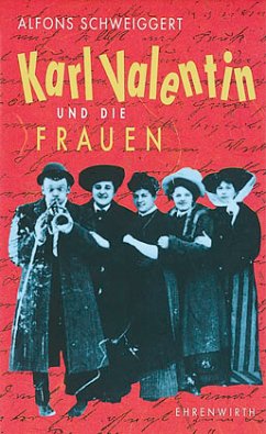 Karl Valentin und die Frauen - Schweiggert, Alfons