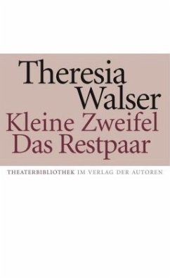 Kleine Zweifel / Das Restpaar - Walser, Theresia