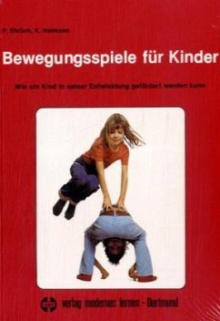 Bewegungsspiele für Kinder - Ehrlich, Peter; Heimann, Klaus