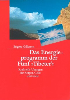 Das Energieprogramm der Fünf »Tibeter«® - Gillessen, Brigitte