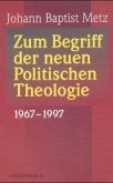 Zum Begriff der neuen Politischen Theologie 1967-1997
