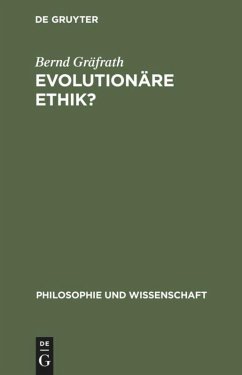 Evolutionäre Ethik? - Gräfrath, Bernd