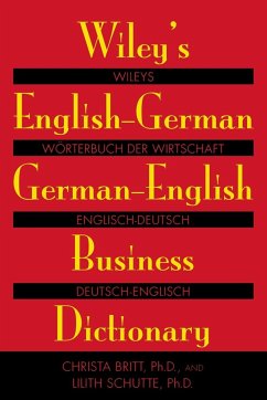 Wiley's English-German, German-English Business Dictionary - Britt, Christa; Schutte, Lilith