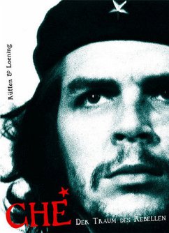 Che, Der Traum des Rebellen