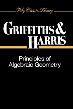 Principles of Algebraic Geometry - Griffiths, Phillip;Harris, Joseph