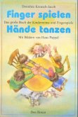 Finger spielen, Hände tanzen