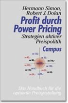 Profit durch Power Pricing - Simon, Hermann; Dolan, Robert J.