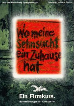 Cover Handreichung für Katecheten / Wo meine Sehnsucht ein Zuhause hat - Ein Firmkurs