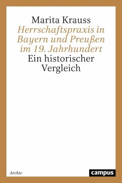 Herrschaftspraxis in Bayern und Preußen im 19. Jahrhundert - Krauss, Marita