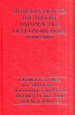 Introduction to the Theory and Practice of Econometrics - Judge, George G., R. Carter Hill and William E. Griffiths