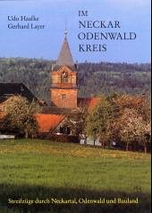 Im Neckar-Odenwald-Kreis - Haafke, Udo; Layer, Gerhard