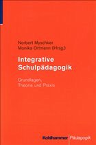 Integrative Schulpädagogik - Myschker, Norbert / Ortmann, Monika (Hgg.)