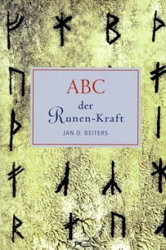 ABC der Runen-Kraft - Deiters, Jan O.