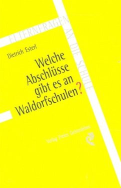 Welche Abschlüsse gibt es an Waldorfschulen? - Esterl, Dietrich