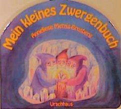 Mein kleines Zwergenbuch - Metzig-Brusberg, Anneliese