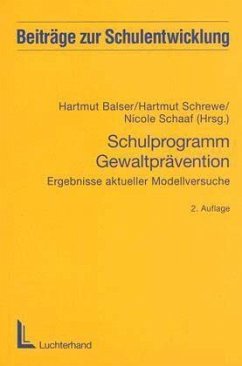 Schulprogramm Gewaltprävention - Balser, Hartmut / Schrewe, Hartmut / Schaaf, Nicole (Hrsg. )