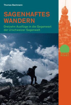 Sagenhaftes Wandern
