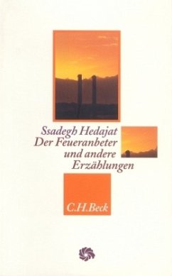 Der Feueranbeter und andere Erzählungen - Hedayat, Sadek