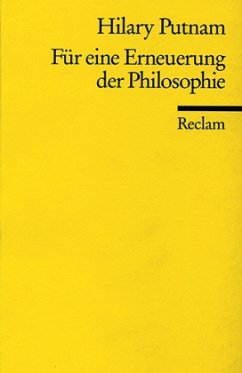 Für eine Erneuerung der Philosophie - Putnam, Hilary