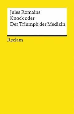 Knock oder Der Triumph der Medizin - Romains, Jules