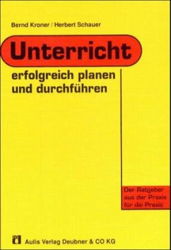 Unterricht erfolgreich planen und durchführen - Kroner, Bernd;Schauer, Herbert