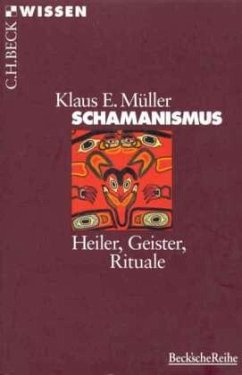 Schamanismus - Müller, Klaus E.