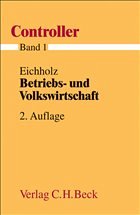 Betriebs- und Volkswirtschaft - Eichholz, Reinhold E.