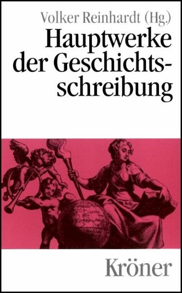 Hauptwerke der Geschichtsschreibung Hauptwerke der Geschichtsschreibung