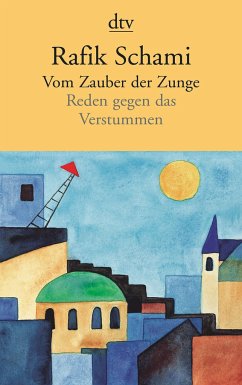 Vom Zauber der Zunge - Schami, Rafik