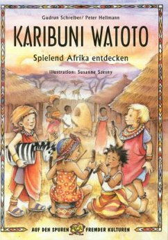 Karibuni Watoto - Schreiber, Gudrun; Heilmann, Peter