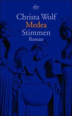 Medea. Stimmen - Wolf, Christa