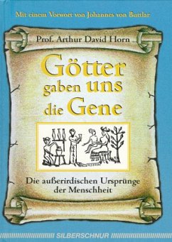 Götter gaben uns die Gene - Horn, Arthur D;Mallory-Horn, Lynette A