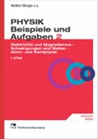 Physik - Beispiele und Aufgaben: Band 2 - Stroppe, Heribert