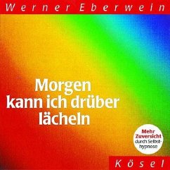 Morgen kann ich drüber lächeln - Eberwein, Werner