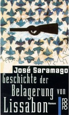 Geschichte der Belagerung von Lissabon - Saramago, José