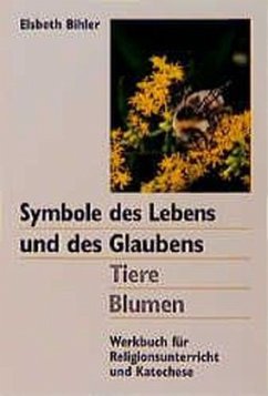 Cover Symbole des Lebens und des Glaubens - Tiere - Blumen