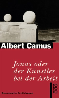 Jonas oder Der Künstler bei der Arbeit - Camus, Albert