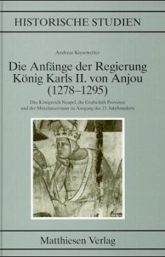 Die Anfänge der Regierung Karls II. von Anjou (1278-1295) - Kiesewetter, Andreas